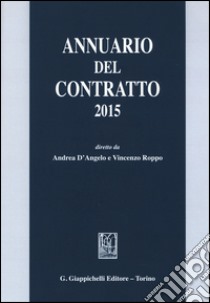 Annuario del contratto 2015 libro di D'Angelo A. (cur.); Roppo V. (cur.)