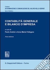 Contabilità generale e bilancio d'impresa libro di Andrei P. (cur.); Fellegara A. M. (cur.)