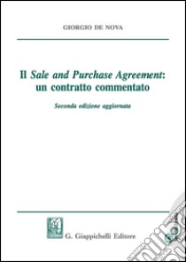 Il «sale and purchase agreement»: un contratto commentato. Con e-book libro di De Nova Giorgio