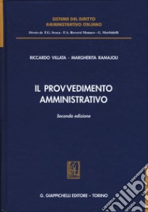 Il provvedimento amministrativo libro di Villata Riccardo; Ramajoli Margherita