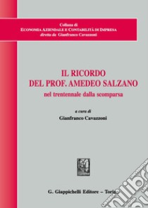 Il ricordo del prof. Amedeo Salzano nel trentennale dalla scomparsa libro di Cavazzoni G. (cur.)