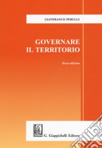 Governare il territorio libro di Perulli Gianfranco