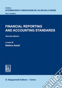 Financial reporting and accounting standards libro di Azzali S. (cur.)