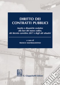 Diritto dei contratti pubblici libro di Mastragostino F. (cur.)