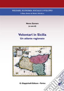 Volontari in Sicilia. Un atlante ragionato libro di Zamaro N. (cur.)