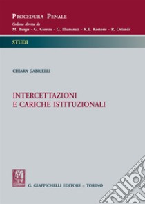 Intercettazioni e cariche istituzionali libro di Gabrielli Chiara