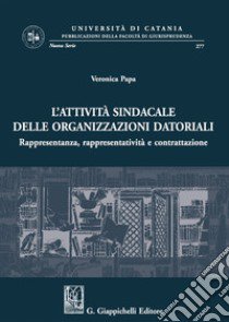 Attività sindacale delle organizzazioni datoriali libro di Papa Veronica