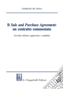 Il «sale and purchase agreement»: un contratto commentato. Ediz. ampliata libro di De Nova Giorgio