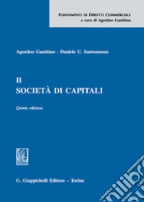 Società di capitali. Vol. 2 libro di Gambino Agostino; Santosuosso Daniele Umberto