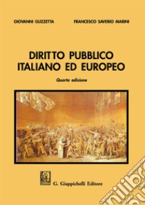 Diritto pubblico italiano ed europeo libro di Guzzetta Giovanni; Marini Francesco Saverio