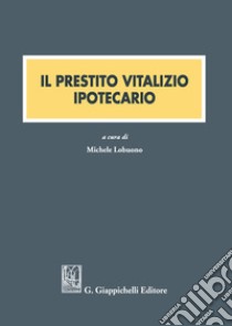 Il prestito vitalizio ipotecario libro di Lobuono M. (cur.)