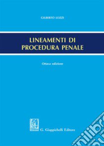 Lineamenti di procedura penale libro di Lozzi Gilberto