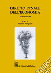 Diritto penale dell'economia libro di Rampioni R. (cur.)