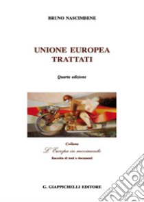 Unione europea. Trattati libro di Nascimbene Bruno