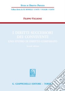 I diritti successori dei conviventi. Uno studio di diritto comparato libro di Viglione Filippo