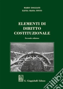 Elementi di diritto costituzionale libro di Dogliani Mario; Massa Pinto Ilenia