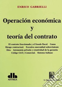 Operación económica y teoría del contrato libro di Gabrielli Enrico