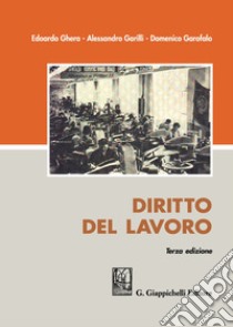 Diritto del lavoro libro di Garilli Alessandro; Garofalo Domenico; Ghera Edoardo