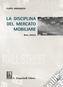 La disciplina del mercato mobiliare. Nuova ediz. Con Contenuto digitale per download e accesso on line libro di Annunziata Filippo