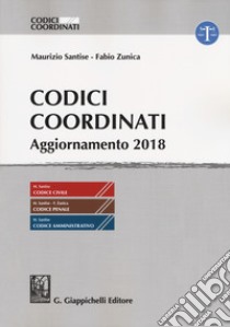 Codici coordinati. Aggiornamento 2018 libro di Santise Maurizio; Zunica Mario