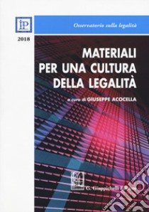 Materiali per una cultura della legalità 2018 libro di Acocella G. (cur.)