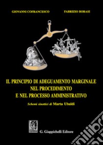 Il principio di adeguamento marginale nel procedimento e nel processo amministrativo libro di Cofrancesco Giovanni