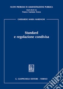 Standard e regolazione condivisa libro di Marenghi Gherardo M.