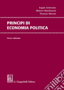 Principi di economia politica libro di Ambrosino Angela; Marchionatti Roberto; Mornati Fiorenzo