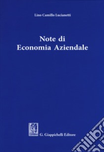 Note di economia aziendale libro di Lucianetti Camillo