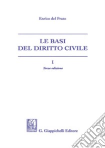 Le basi del diritto civile. Vol. 1 libro di Del Prato Enrico