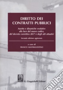 Diritto dei contratti pubblici libro di Mastragostino F. (cur.)