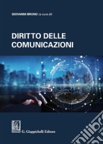 Diritto delle comunicazioni libro di Bruno Giovanni