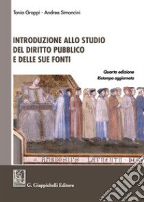 Introduzione allo studio del diritto pubblico e delle sue fonti libro di Groppi Tania; Simoncini Andrea