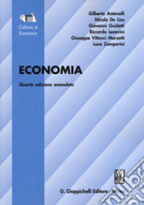 Economia libro di Antonelli Gilberto; De Liso Nicola; Guidetti Giovanni