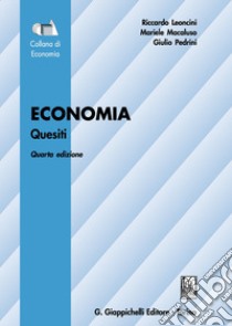 Economia. Quesiti libro di Leoncini Riccardo; Macaluso Mariele; Pedrini Giulio