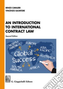 An introduction to international contract law libro di Cavalieri Renzo; Salvatore Vincenzo