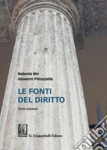 Le fonti del diritto libro di Bin Roberto; Pitruzzella Giovanni