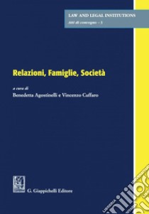 Relazioni, famiglie, società libro di Agostinelli B. (cur.); Cuffaro V. (cur.)