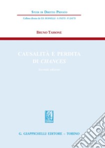 Causalità e perdita di chances libro di Tassone Bruno