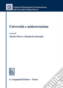 Università e anticorruzione libro di Ramajoli M. (cur.); Marra A. (cur.)