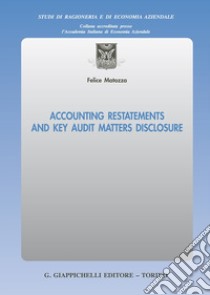 Accounting restatements and key audit matters disclosure libro di Matozza Felice