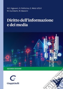 Diritto dell'informazione e dei media libro di Vigevani Giulio Enea; Pollicino Oreste; Melzi d'Eril Carlo