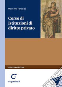 Corso di istituzioni di diritto privato libro di Paradiso Massimo