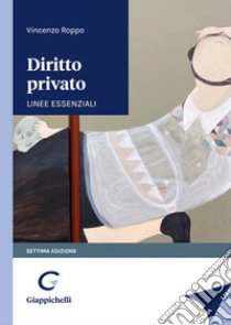 Diritto privato. Linee essenziali libro di Roppo Vincenzo