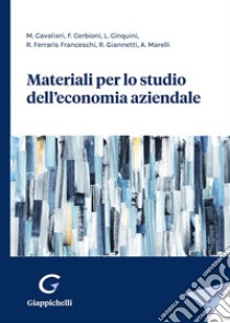 Materiali per lo studio dell'economia aziendale libro di Cavalieri Matteo; Cerbioni Fabrizio; Cinquini Lino