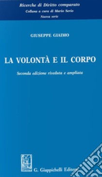 La volontà e il corpo libro di Giaimo Giuseppe