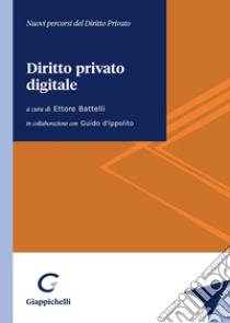 Diritto privato digitale libro di Battelli E. (cur.)