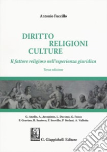 Diritto, religioni culture. Il fattore religioso nell'esperienza giuridica libro di Fuccillo Antonio