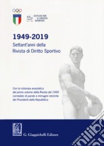 1949-2019. Settant'anni della Rivista di diritto sportivo libro di Gambino A. M. (cur.)