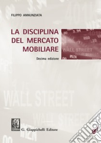 La disciplina del mercato mobiliare libro di Annunziata Filippo